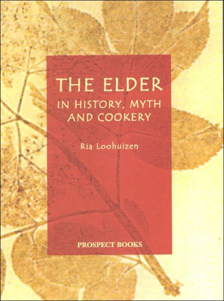 Cover for Ria Loohuizen · The Elder: In History, Myth and Cookery (Paperback Book) (2004)