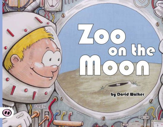 Zoo on the Moon - David Walker - Książki - Hogs Back Books Ltd - 9781907432316 - 14 czerwca 2018