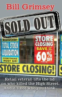 Sold Out - Bill Grimsey - Books - Filament Publishing - 9781908691316 - October 1, 2012