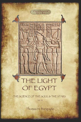 Cover for Thomas H. Burgoyne · The Light of Egypt: the science of the soul and the stars. Vol. 2 (Pocketbok) (2013)