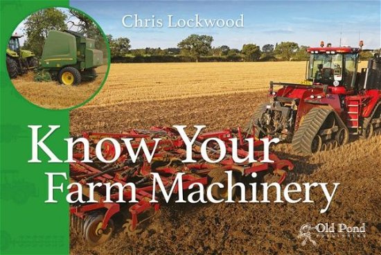 Cover for Chris Lockwood · Know Your Farm Machinery - Know Your (Paperback Book) (2016)