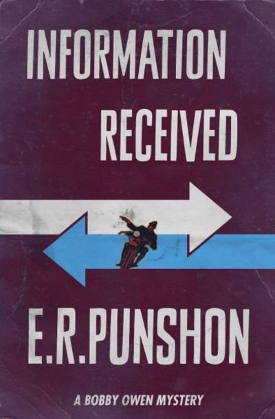 Cover for E. R. Punshon · Information Received - The Bobby Owen Mysteries (Pocketbok) (2015)