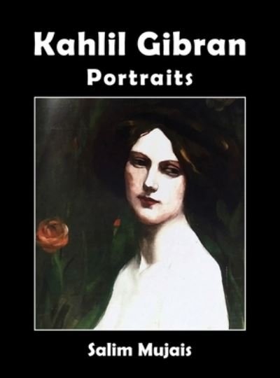 Cover for Salim Mujais · Kahlil Gibran - Portraits (Hardcover Book) (2020)