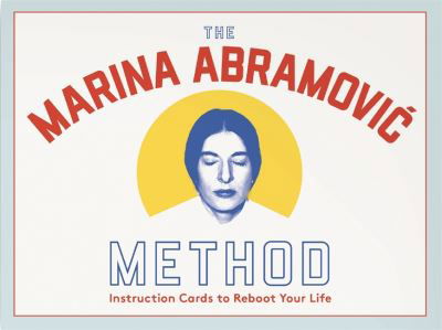 The Marina Abramovic Method: Instruction Cards to Reboot Your Life - Katya Tylevich - Bøker - Orion Publishing Co - 9781913947316 - 17. februar 2022