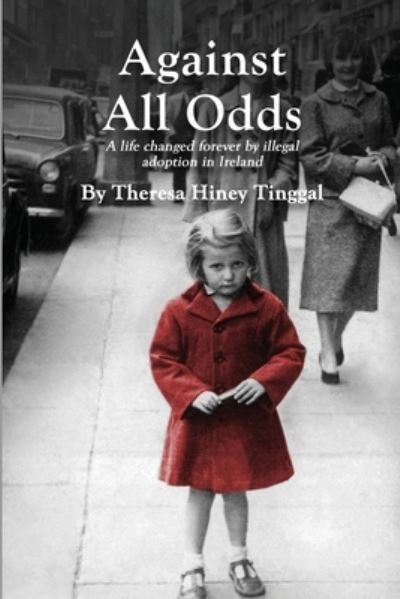 Cover for Theresa Hiney Tinggal · Against All Odds (Book) (2023)