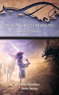 Cover for Anne Hamilton · Dealing with Resheph: Spirit of Trouble - Strategies for the Threshold (Paperback Book) (2020)