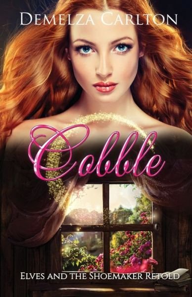 Cover for Demelza Carlton · Cobble: Elves and the Shoemaker Retold - Romance a Medieval Fairytale (Taschenbuch) (2020)