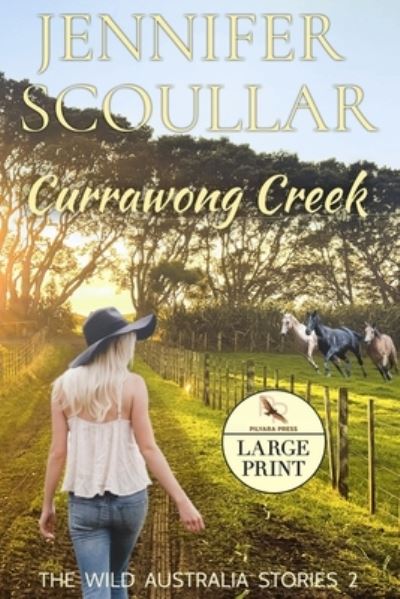 Cover for Jennifer Scoullar · Currawong Creek - Large Print - Wild Australia Stories (Paperback Book) [Large type / large print edition] (2020)