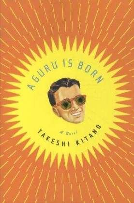 A Guru is Born - Kitano Takeshi - Bøger - Vertical Inc. - 9781934287316 - 5. juni 2012