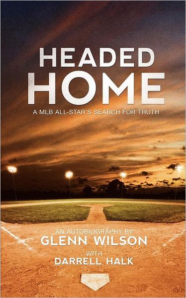 Cover for Wilson, Glenn (Visiting Professor, Gresham College, U.K.) · Headed Home (Paperback Book) (2012)