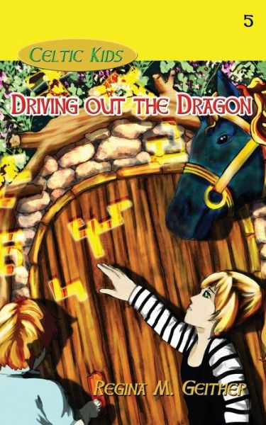 Cover for Regina M Geither · Driving Out the Dragon (Pocketbok) (2015)