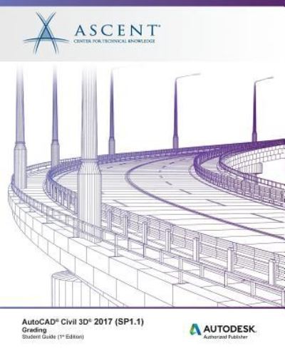 Cover for Ascent - Center for Technical Knowledge · AutoCAD Civil 3D 2017 (SP1.1) Grading (Paperback Book) (2016)