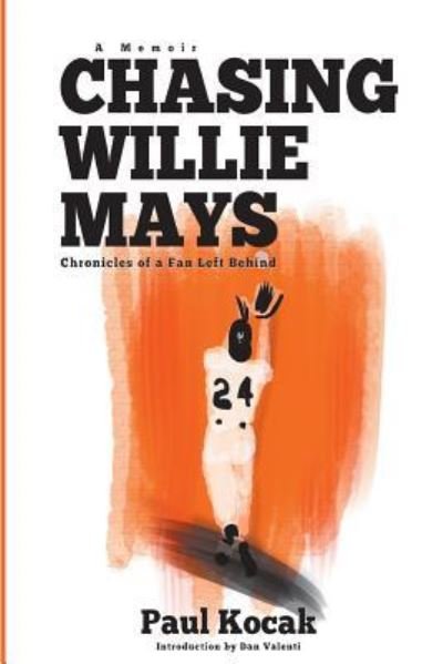Cover for Paul Kocak · Chasing Willie Mays (Paperback Book) (2016)