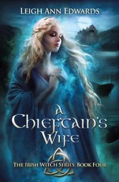 Cover for Leigh Ann Edwards · The Chieftain's Wife (Paperback Book) (2017)