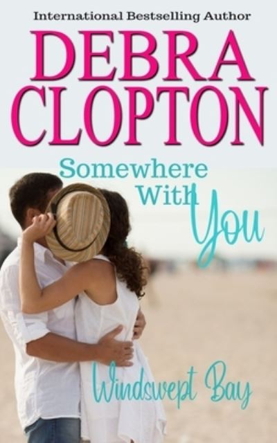 Cover for Debra Clopton · Somewhere With You (Paperback Book) (2019)