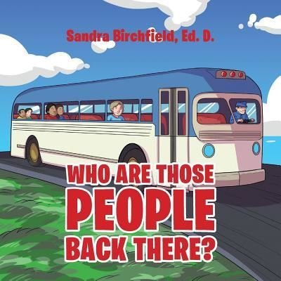 Cover for Sandra Birchfield · Who Are Those People Back There (Paperback Book) (2019)