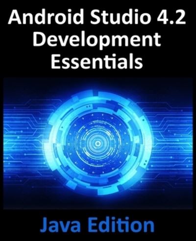 Cover for Neil Smyth · Android Studio 4.2 Development Essentials - Java Edition: Developing Android Apps Using Android Studio 4.2, Java and Android Jetpack (Paperback Book) (2021)