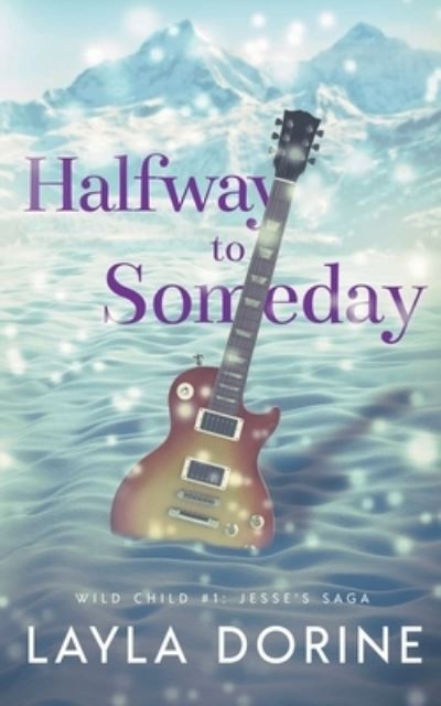 Cover for Layla Dorine · Halfway to Someday (Taschenbuch) (2020)