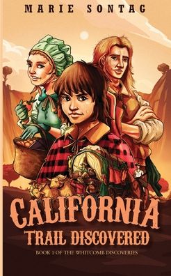 Cover for Marie Sontag · California Trail Discovered (Paperback Book) (2020)