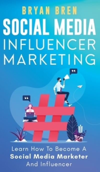 Cover for Bryan Bren · Social Media Influencer Marketing (Hardcover Book) (2021)