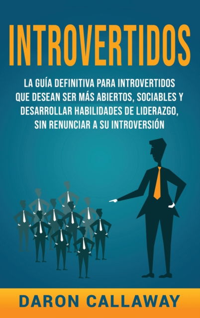 Cover for Daron Callaway · Introvertidos (Innbunden bok) (2020)