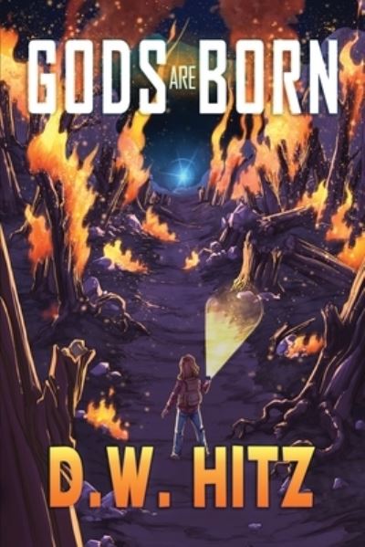 Cover for D. W. Hitz · Gods Are Born (Book) (2022)