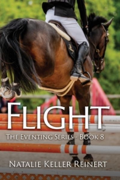 Cover for Natalie Keller Reinert · Flight : The Eventing Series (Book) (2023)