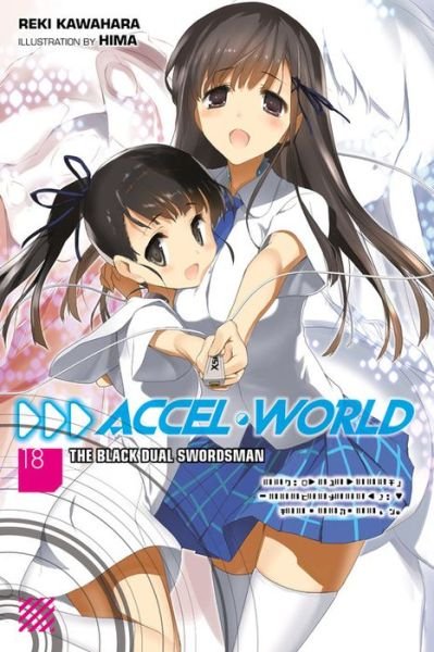 Cover for Reki Kawahara · Accel World, Vol. 18 (light novel) (Pocketbok) (2019)