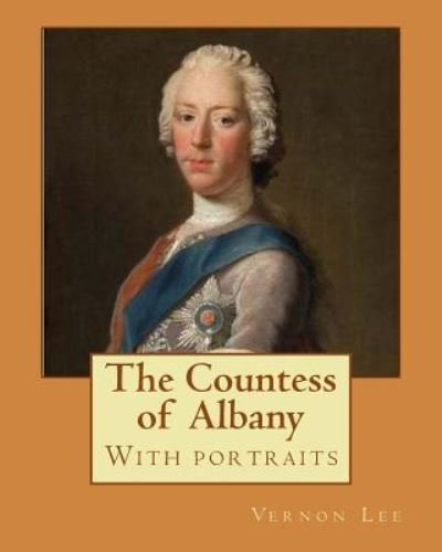Cover for Vernon Lee · The Countess of Albany, By (Paperback Book) (2017)
