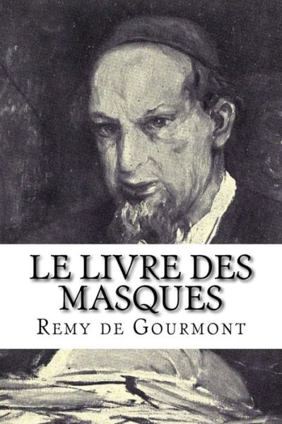 Cover for Remy De Gourmont · Le livre des masques (Paperback Book) (2017)