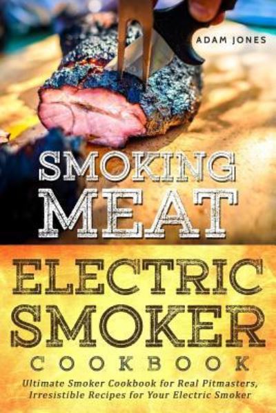 Cover for Adam Jones · Smoking Meat (Paperback Book) (2017)