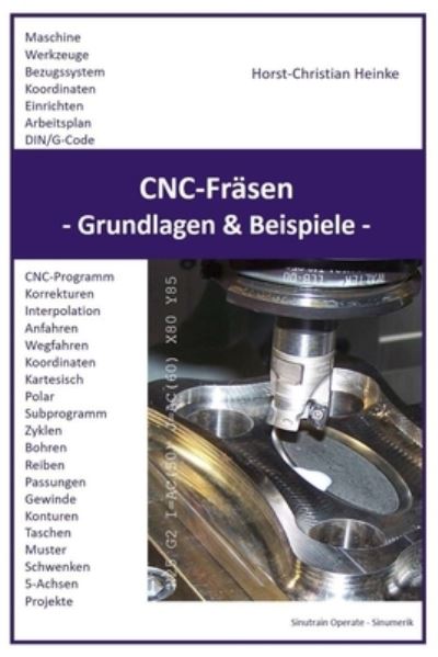 CNC-Frasen: Grundlagen und Beispiele - Horst-Christian Heinke - Books - Independently Published - 9781980941316 - May 5, 2018