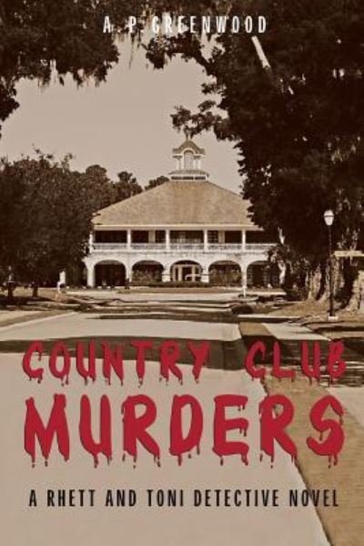 Cover for A P Greenwood · Country Club Murders (Taschenbuch) (2018)