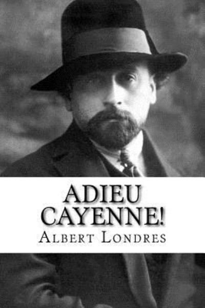 Cover for Albert Londres · Adieu Cayenne! (Paperback Bog) (2018)