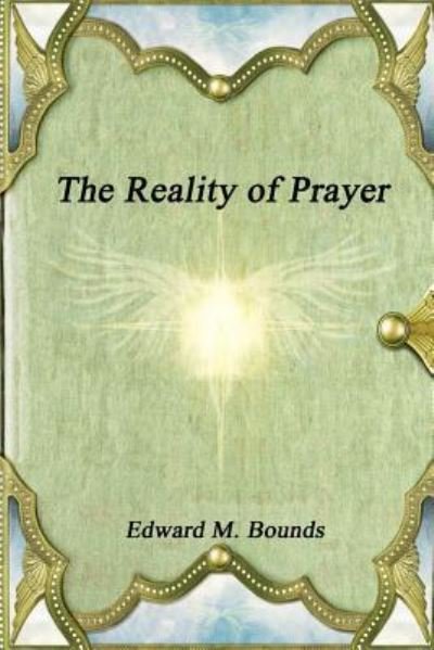 Cover for Edward M Bounds · The Reality of Prayer (Paperback Book) (2016)