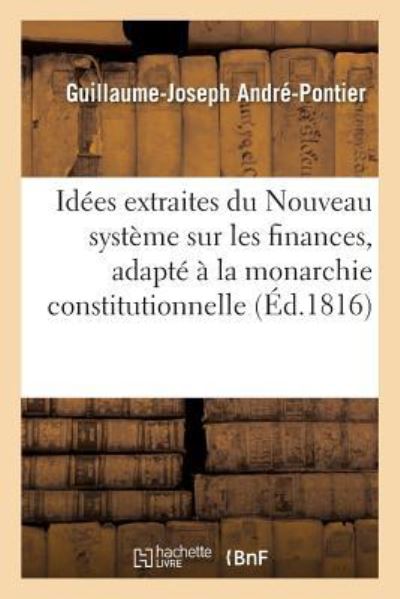 Cover for Guillaume-Joseph André-Pontier · Quelques Idees Extraites d'Un Ouvrage Manuscrit Intitule (Paperback Book) (2017)