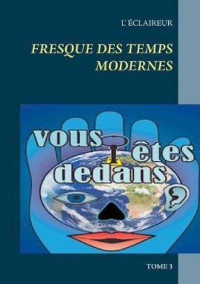 Cover for Éclaireur · Fresque des temps modernes (Buch) (2017)