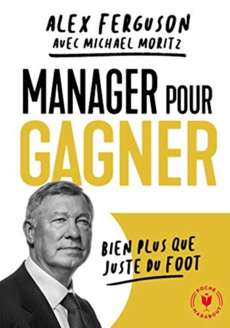 Cover for Alex Ferguson · Manager pour gagner: bien plus que juste du foot (Taschenbuch) (2020)