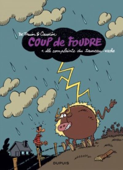 Cover for Raoul Cauvin · Coup de foudre 1/La complainte du taureau vache (Hardcover Book) (2009)