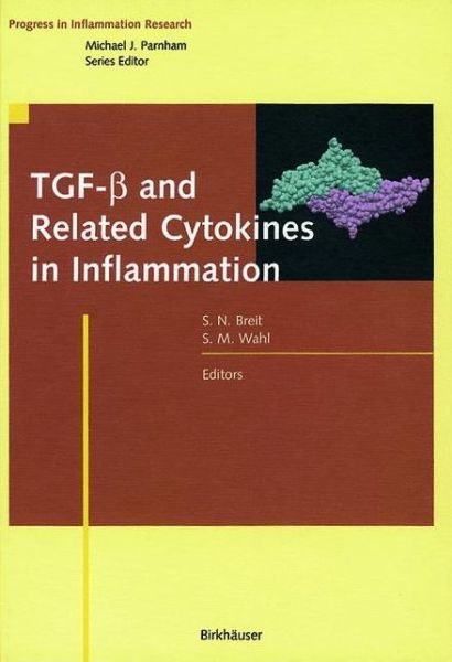 Cover for Samuel N Breit · TGF-  and Related Cytokines in Inflammation - Progress in Inflammation Research (Paperback Book) [Softcover reprint of the original 1st ed. 2001 edition] (2012)