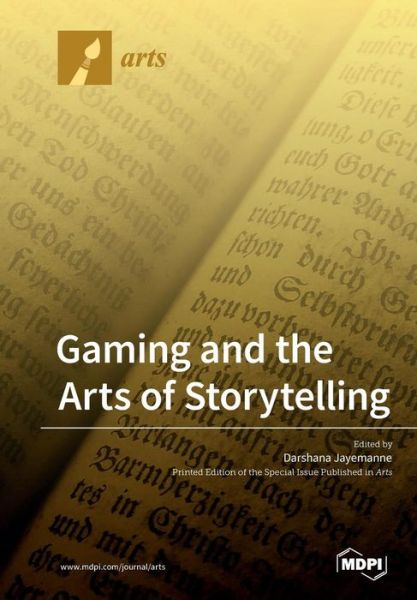 Gaming and the Arts of Storytelling - Darshana Jayemanne - Kirjat - Mdpi AG - 9783039212316 - perjantai 12. heinäkuuta 2019