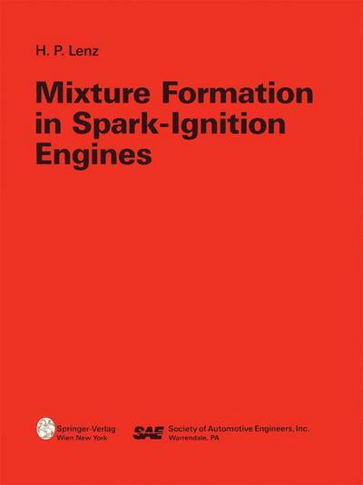 Cover for Hans P. Lenz · Mixture Formation in Spark-Ignition Engines (Hardcover Book) [1992 edition] (1991)