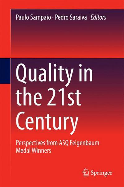 Quality in the 21st Century: Perspectives from ASQ Feigenbaum Medal Winners -  - Książki - Springer International Publishing AG - 9783319213316 - 26 kwietnia 2016