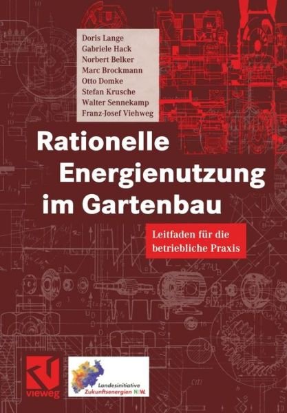 Rationelle Energienutzung Im Gartenbau - Doris Lange - Kirjat - Springer Fachmedien Wiesbaden - 9783322802316 - sunnuntai 5. helmikuuta 2012