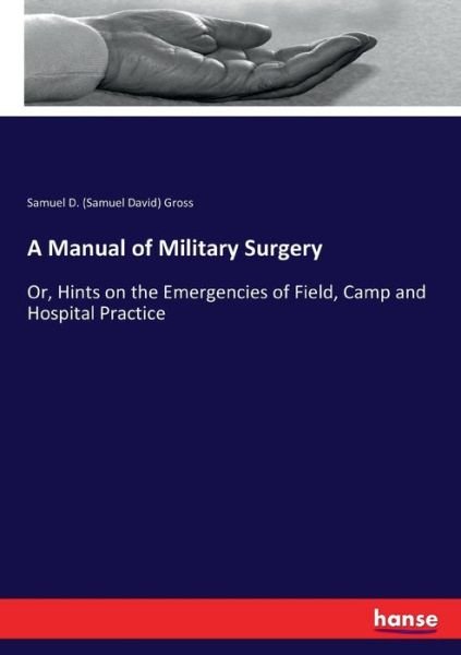 Cover for Gross · A Manual of Military Surgery (Bok) (2017)