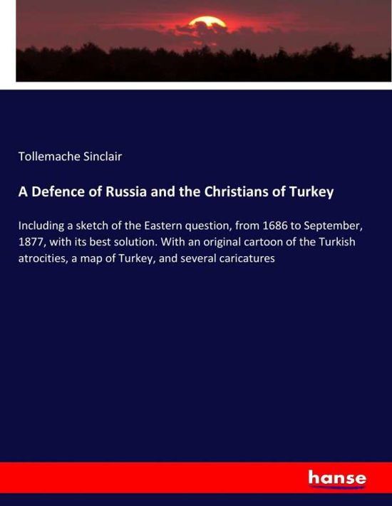 A Defence of Russia and the Ch - Sinclair - Libros -  - 9783337299316 - 31 de agosto de 2017