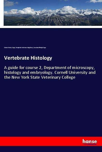 Cover for Gage · Vertebrate Histology (Bog)