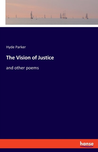 Cover for Hyde Parker · The Vision of Justice (Paperback Book) (2021)