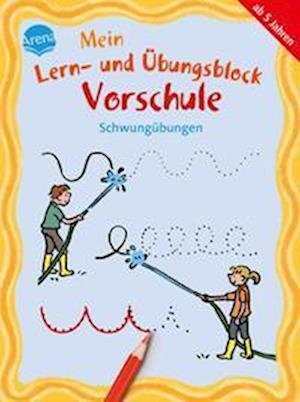 Mein Lern- und Übungsblock Vorschule. Schwungübungen - Edith Thabet - Libros - Arena - 9783401718316 - 17 de junio de 2022