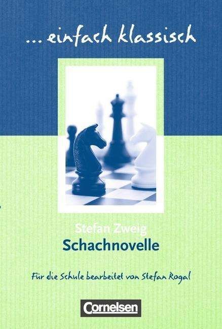 Schachnovelle - Stefan Zweig - Livres - Cornelsen Verlag GmbH & Co - 9783464612316 - 1 avril 2013